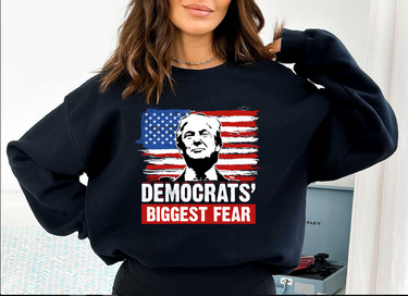 Trump Democrats’ Biggest Fear tshirt sweatshirts, hoodies, LGB
